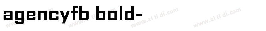 agencyfb bold字体转换
